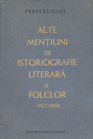 alte mentiuni de istoriografie literara si folclor 1957 - 1960