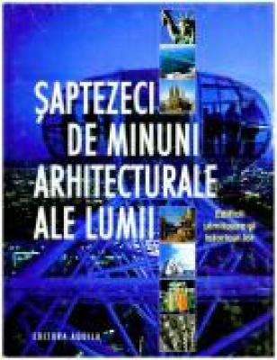 70 Minuni arhitecturale