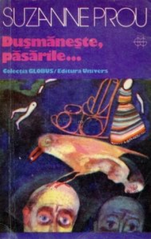 Dusmaneste, pasarile ...
