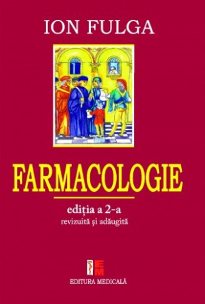 Farmacologie. Ediția a II-a revizuită și adăugită
