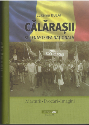 calarasii si renasterea nationala marturii evocari imagini
