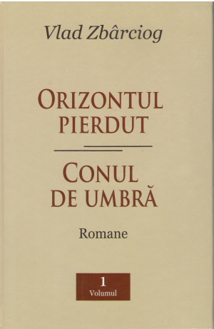 orizontul pierdut conul de umbra romane volumul 1
