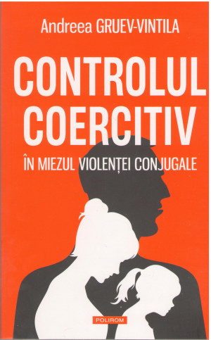 Controlul coercitiv in miezul violentei conjugale De la progresele stiintifice la cele juridice