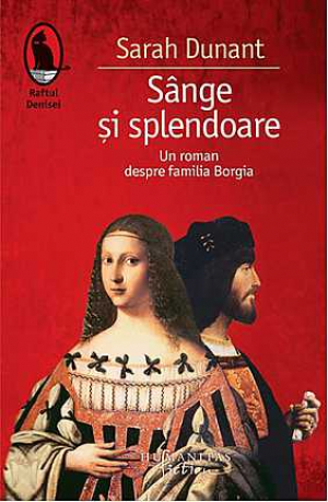 Sange si splendoare - un roman despre familia Borgia