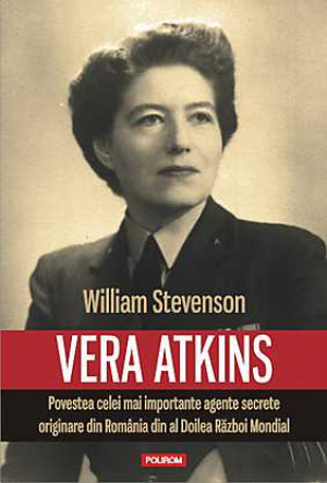 Vera Atkins. Povestea celei mai importante agente secrete originare din Romania din al Doilea Razboi Mondial