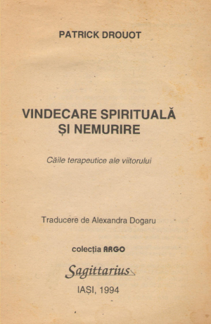 vindecare spirituala si nemurire caile terapeutice ale viitorului
