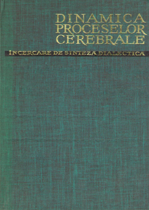 Dinamica proceselor cerebrale  Incercare de sinteza dialectica