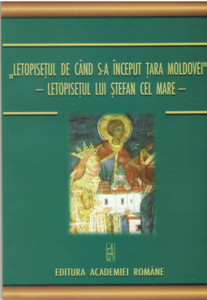 Letopisetul de cand s-a inceput Tara Moldovei  letopisetul lui Stefan cel Mare