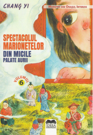 spectacolul marionetelor din micile palate aurii . monstrii din orasul interzis . volumul 6