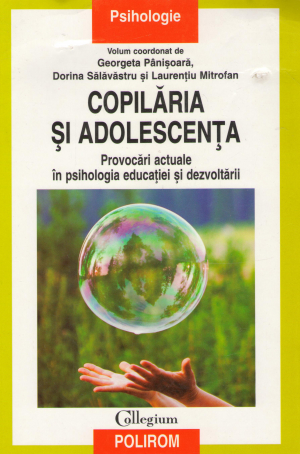 copilaria si adolescenta provocari actuale in psihologia educatiei si dezvoltarii