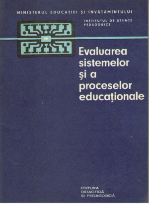 Evaluarea sistemelor si a proceselor educationale