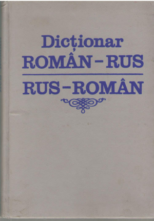 Dictionar roman-rus rus-roman