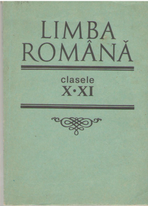 Limba romana  Manual pentru clasele X-XI  Editia a treia