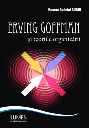 Erving Goffman si teoriile organizarii