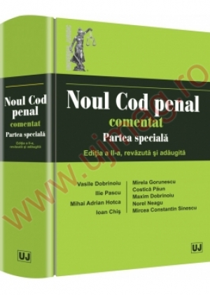 Noul Cod penal comentat. Partea speciala. Editia a II-a