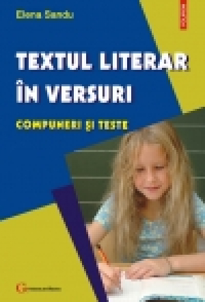 Textul literar în versuri. Compuneri şi teste