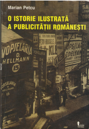 O istorie ilustrata a publicitatii romanesti