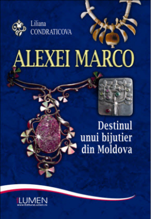 Alexei Marco. Destinul unui bijutier din Moldova