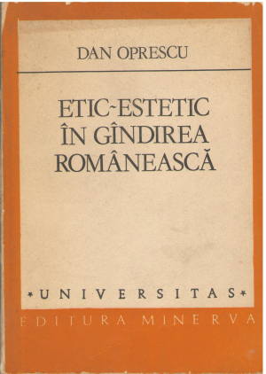 Etic - Estetic in gandirea romaneasca De la inceputuri pina la 1900