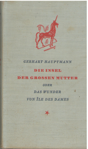 die insel der grossen mutter oder das wunder von île des dames Eine geschichte Aus dem utopischen Archipelagus