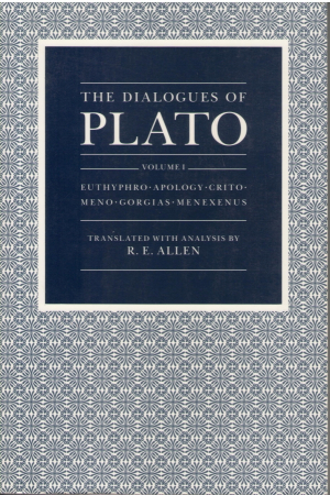 The Dialogues of Plato  Volume I: Euthyphro, Apology, Crito, Meno, Gorgias, Menexenus