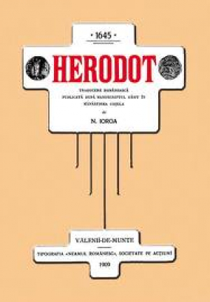 Herodot (traducere romaneasca publicata dupa manuscrisul gasit in Manastirea Cosula) de Nicolae Iorga
