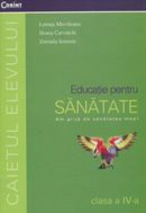 Caiet educational pentru sanatate. Clasa a IV-a