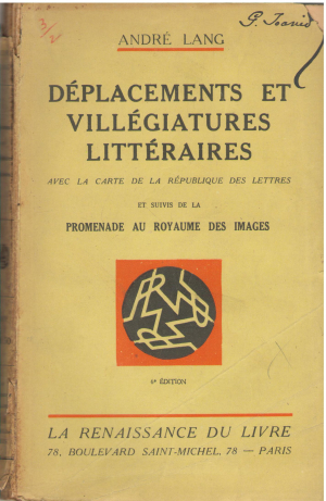 deplacements et villegiatures litteraires avec la carte de la republique des lettres et suivis de la promenade au royaume des images