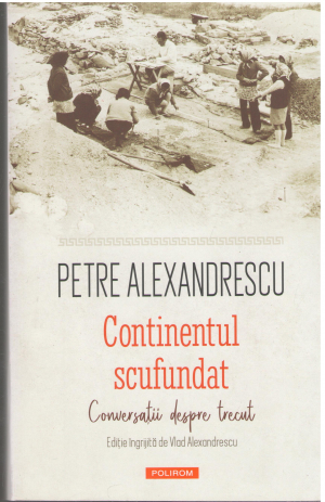 Continentul scufundat Conversatii despre trecut