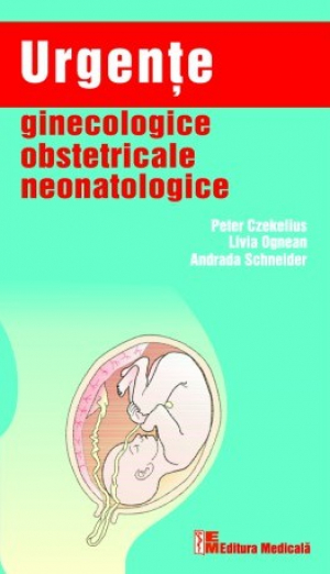 Urgenţe ginecologice obstetricale neonatologice