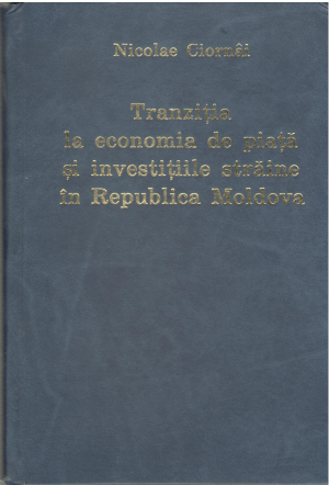 tranzitia la economia de piata si investitiile straine in republica moldova (ef/mm1)