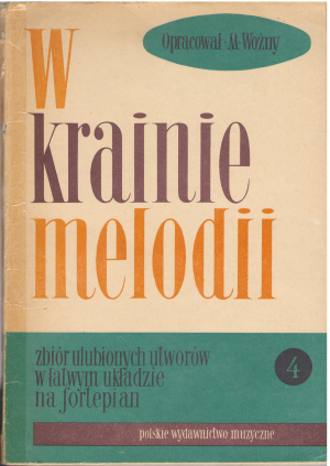 W krainie melodii zbior ulubionych utworow w latwym ukladzie na fortepian