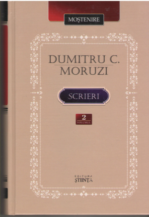 Dumitru C. Moruzi Scrieri Volumul 2
