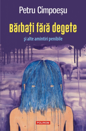 Barbatii fara degete  si alte amintiri penibile