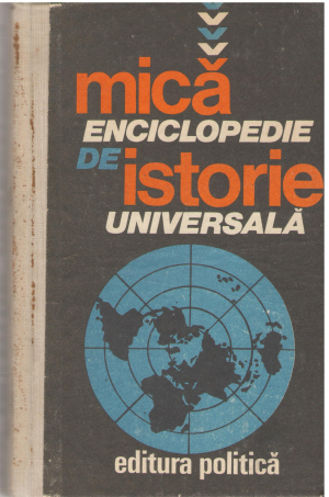 mica enciclopedie de istorie universala (deg8)