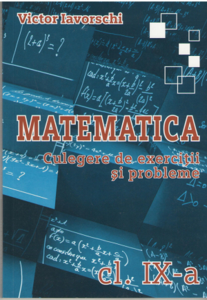 Matematica Culegere de exercitii si probleme clasa IX