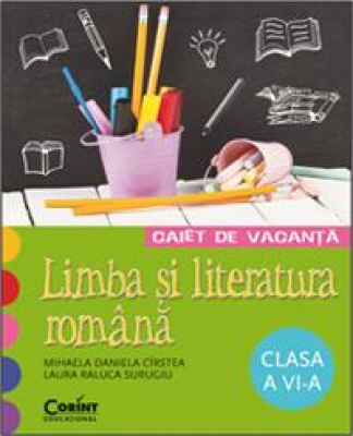 Caiet de vacanta pentru clasa a VI-a. Limba romana