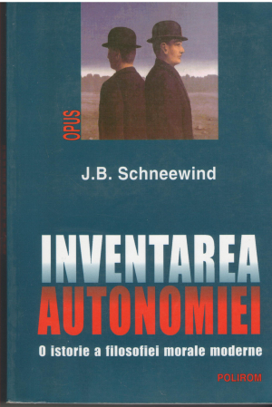 inventarea autonomiei o istorie a filosofiei morale moderne