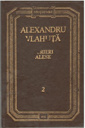 Scrieri alese Volum I si II