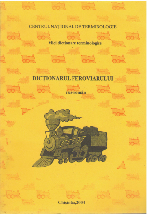 dictionarul feroviarului rus-roman mici dictionare terminologice (deg12)
