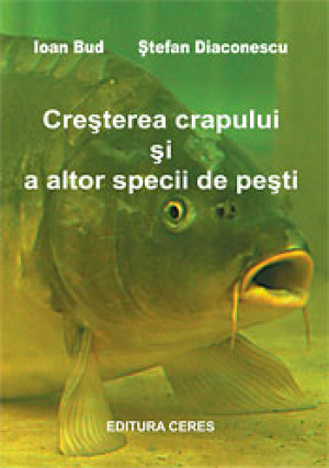Cresterea crapului si a altor specii de pesti - Editia a II-a