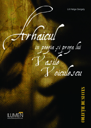 Arhaicul in poezia si proza lui Vasile Voiculescu