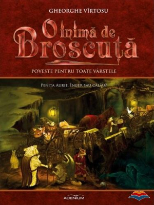 O inimă de broscuţă „Penița aurie: înger sau călău?” Vol I