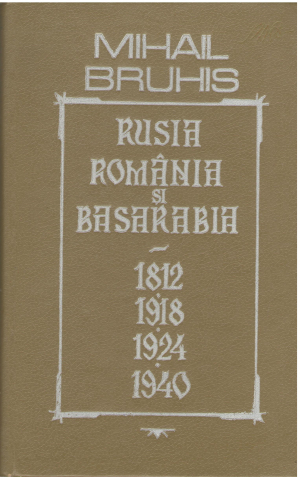 Rusia, Romania si Basarabia 1912, 1918, 1024, 1940