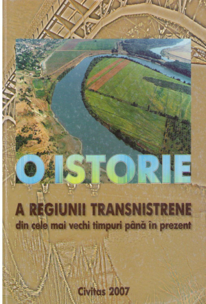 O istorie a regiunii transnistrene din cele mai vechi timpuri pana in prezent compendiu
