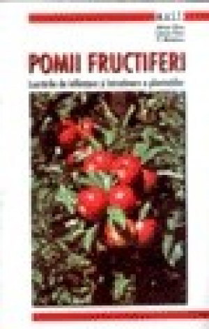 Pomii fructiferi . Lucrari de infiintare si intretinere a plantatiilor