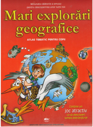 Mari explorari geografice  Atlas tematic pentru copii