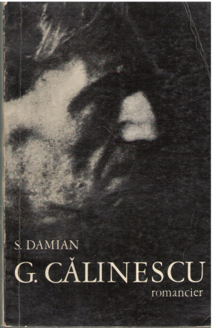 G. Calinescu Romancier Eseu despre mastile jocului