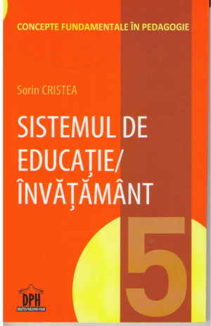 Sistemul de Educatie  Invatamant  Volumul 5 Concepte fundamentale in pedagogie