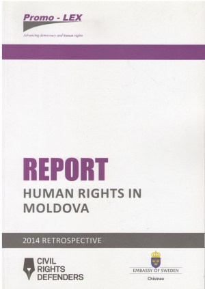 Report Human rights in moldova 2014 retrospective
